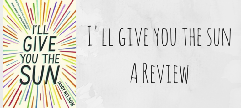 I'll Give you the Sun - Jandy Nelson: Review - Codiekinz